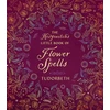 KNYGA Tudorbeth Hedgewitch's Little Book of Flower Spells