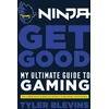KNYGA Tyler Ninja Blevins Ninja: Get Good