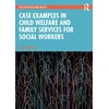 KNYGA Tyrone Cheng Case Examples in Child Welfare and Family Services for Social Workers