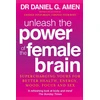 KNYGA Daniel G Amen Unleash the Power of the Female Brain