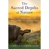 KNYGA Ursula Goodenough Sacred Depths of Nature