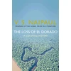 KNYGA V S Naipaul Loss of El Dorado