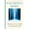 KNYGA Valzhyna Mort Music for the Dead and Resurrected