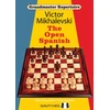 KNYGA Victor Mikhalevski Grandmaster Repertoire 13 - The Open Spanish