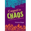 KNYGA Victoria Biggs Caged in Chaos