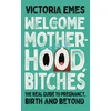 KNYGA Victoria Emes Welcome to Motherhood, Bitches