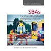 KNYGA Victoria Lee Exam Essentials: SBAs for Pre-Hospital Emergency Medicine