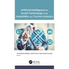 KNYGA Vinod Kumar Shukla Artificial Intelligence for Smart Technology in the Hospitality and Tourism Industry