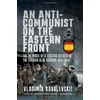 KNYGA Vladimir Kovalevski Anti-Communist on the Eastern Front
