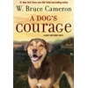 KNYGA W Bruce Cameron A Dog's Courage
