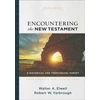 KNYGA Walter A Elwell Encountering the New Testament – A Historical and Theological Survey