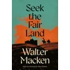 KNYGA Walter Macken Seek the Fair Land