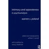 KNYGA Warren S Poland Intimacy and Separateness in Psychoanalysis