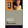 KNYGA Warren Zanes Dusty Springfield's Dusty in Memphis