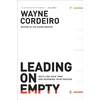 KNYGA Wayne Cordeiro Leading on Empty – Refilling Your Tank and Renewing Your Passion