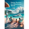 KNYGA Webster Ivanov Future Tourism in a Robonomic World