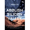KNYGA Wendy Liu Abolish Silicon Valley