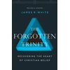 KNYGA White Forgotten Trinity – Recovering the Heart of Christian Belief