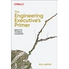 KNYGA Will Larson Engineering Executive's Primer