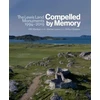 KNYGA Will Maclean Compelled by Memory: The Lewis Land Monuments, 1994 – 2019