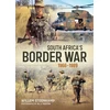 KNYGA Willem Steenkamp South Africa's Border War 1966-89