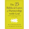 KNYGA William Douglas 25 Biblical Laws of Partnership with God – Powerful Principles for Success in Life and Work