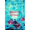 KNYGA William Ritter Ghostly Echoes