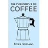 KNYGA Williams, Brian (Writer on coffee) Philosophy of Coffee