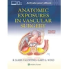 KNYGA Wind Gary G Anatomic Exposures in Vascular Surgery