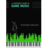 KNYGA Winifred Phillips Composer's Guide to Game Music