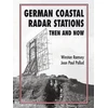 KNYGA Winston G Ramsey German Coastal Radar Stations Then and Now