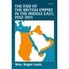 KNYGA Wm Roger Louis End of the British Empire in the Middle East, 1952—1971