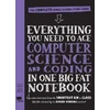 KNYGA Workman Publishing Everything You Need to Ace Computer Science and Coding in One Big Fat Notebook