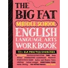 KNYGA Workman Publishing The Big Fat Middle School English Language Arts Workbook
