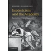 KNYGA Wouter J Hanegraaff Esotericism and the Academy