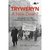 KNYGA Wyn Thomas Tryweryn: A New Dawn?