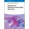 KNYGA Y Zhu Mechanics of Flexible and Stretchable Electronics