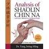KNYGA Yang Jwing Ming Analysis of Shaolin Chin Na