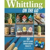 KNYGA David Young Whittling On the Go, 13 Easy-to-Learn Woodcarving Projects
