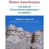 KNYGA Zbigniew Janowski Homo Americanus – The Rise of Totalitarian Democracy in America