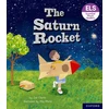 KNYGA Zoe Clarke Essential Letters and Sounds: Essential Phonic Readers: Oxford Reading Level 3: The Saturn Rocket