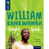 KNYGA Zoe Clarke Oxford Reading Tree TreeTops inFact: Level 14: William Kamkwamba: Bright Spark