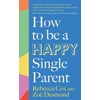 KNYGA Zoe Desmond How to Be a Happy Single Parent