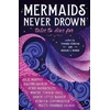 KNYGA Zoraida Cordova Mermaids Never Drown: Tales to Dive For