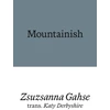 KNYGA Zsuzsanna Gahse; Katy Derbyshire Mountainish