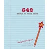 KNYGA 826 Valencia Staff 642 Things to Write About: Young Writer's Edition