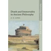 KNYGA A G Long Death and Immortality in Ancient Philosophy
