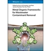 KNYGA A L Srivastav Metal Organic Frameworks for Wastewater Contaminant Removal