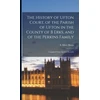 KNYGA A Mary Sharp History of Ufton Court, of the Parish of Ufton in the County of B Erks, and of the Perkins Family
