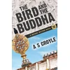 KNYGA A S Croyle Bird and the Buddha - A Before Watson Novel - Book Two